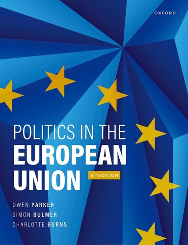 Owen Parker, Simon Bulmer, Charlotte Burns - Politics in the European Union, Häftad