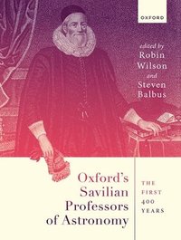 bokomslag Oxford's Savilian Professors of Astronomy