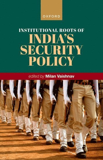 Institutional Roots of India's Security Policy 1