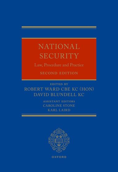 Robert Ward, David Blundell, Caroline Stone, Karl Laird - National Security Law, Procedure and Practice, Inbunden