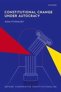 bokomslag Constitutional Change under Autocracy