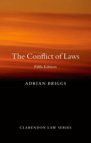 Adrian Briggs, University of Oxford) Briggs, Adrian (Professor of Private International Law, Professor of Private International Law - The Conflict of Laws, Häftad