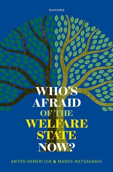Anton Hemerijck, Manos Matsaganis - Who's Afraid of the Welfare State Now?, Häftad