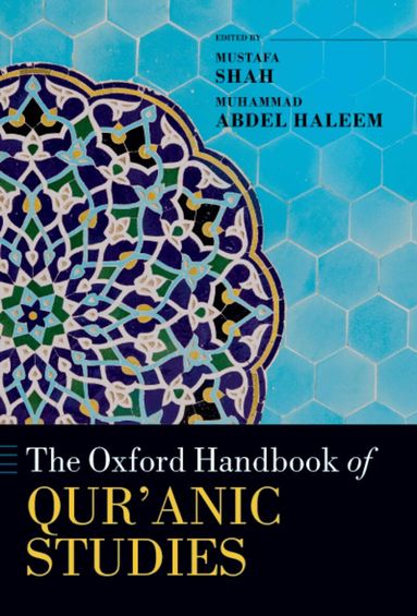 Mustafa Shah, Muhammad Abdel Haleem - The Oxford Handbook of Qur'anic Studies, Häftad