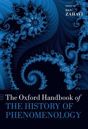 bokomslag The Oxford Handbook of the History of Phenomenology