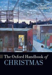 bokomslag The Oxford Handbook of Christmas