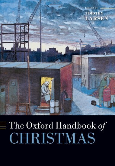 Timothy Larsen - The Oxford Handbook of Christmas, Häftad
