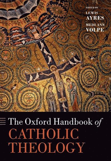 The Oxford Handbook of Catholic Theology 1