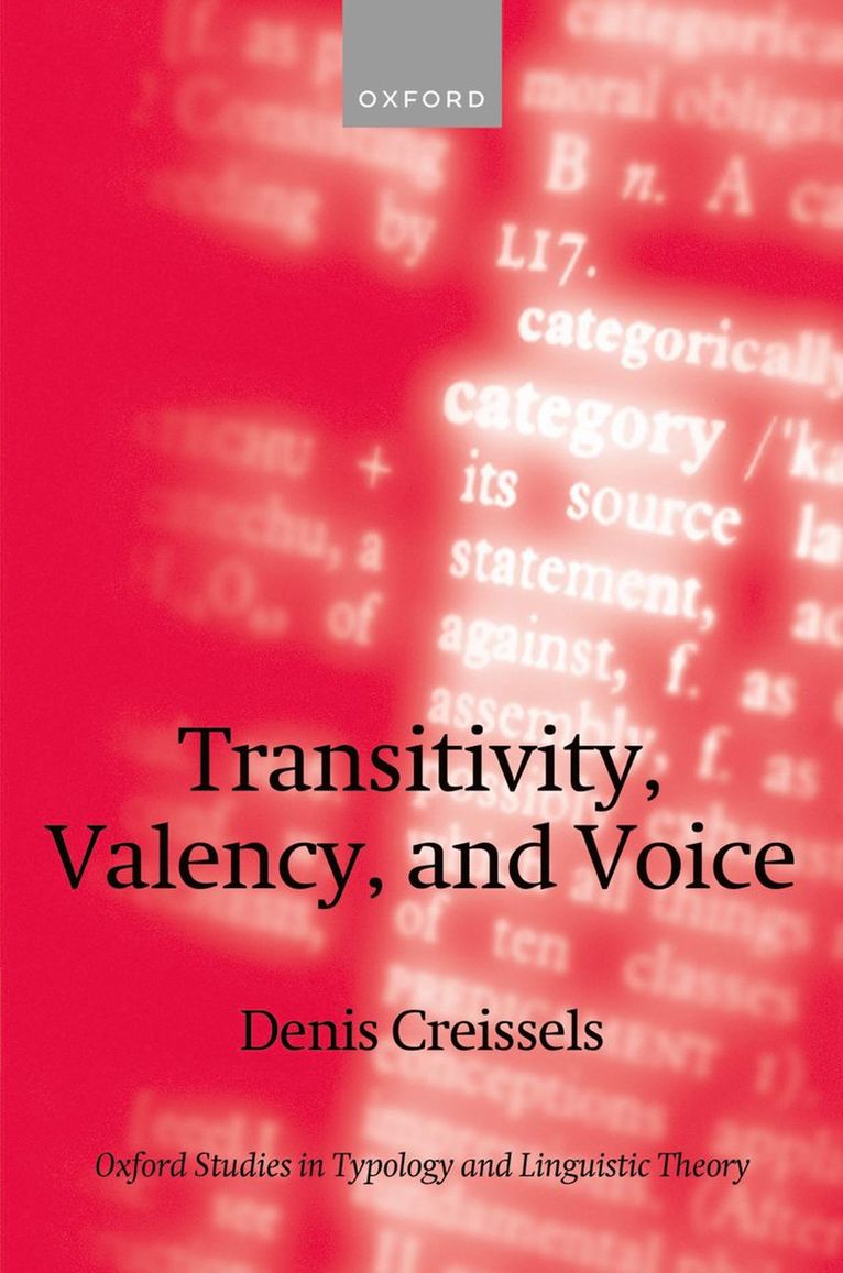 Denis Creissels, University of Lyon) Creissels, Denis (Professor Emeritus of General Linguistics, Department of Language Sciences, Professor Emeritus of General Linguistics, Department of Language Sciences - Transitivity, Valency, and Voice, Inbunden