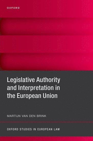 Legislative Authority and Interpretation in the European Union
