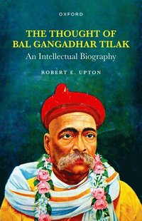 bokomslag The Thought of Bal Gangadhar Tilak