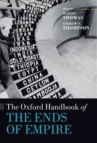 bokomslag The Oxford Handbook of the Ends of Empire