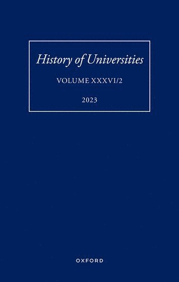 History of Universities: Volume XXXVI / 2 1