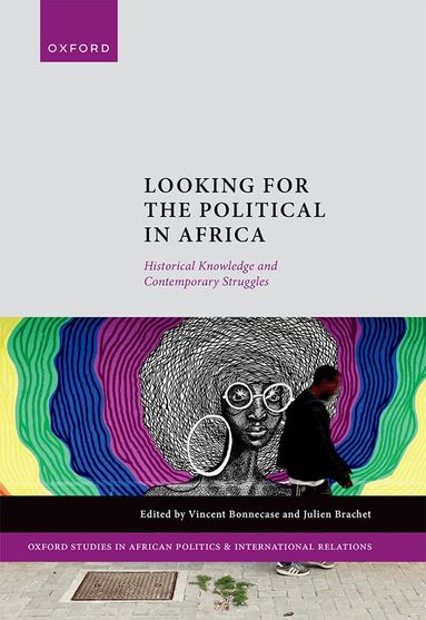 Vincent Bonnecase, Julien Brachet, Vincent Bonnecase, Julien Brachet - Looking for the Political in Africa, Inbunden