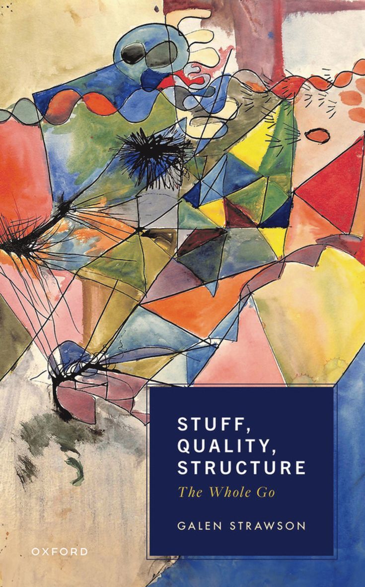 Galen Strawson, Galen (University of Texas at Austin) Strawson - Stuff, Quality, Structure, Inbunden