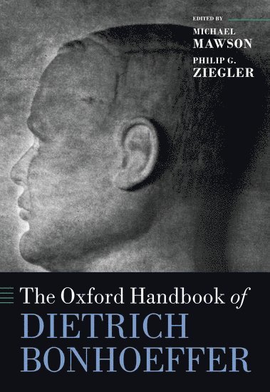 The Oxford Handbook of Dietrich Bonhoeffer 1