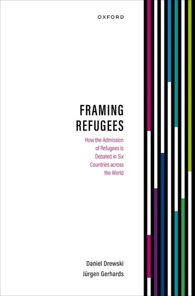 Daniel Drewski, Jürgen Gerhards - Framing Refugees, Inbunden