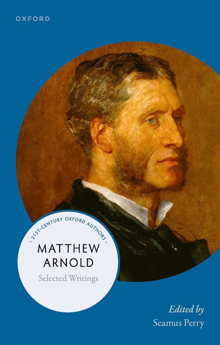 Seamus Perry, Balliol College. University of Oxford) Perry, Seamus (Professor of English Literature, Professor of English Literature - Matthew Arnold, Häftad