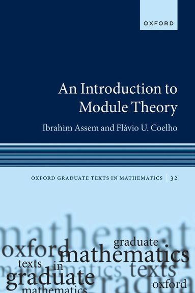 Ibrahim Assem, Flávio U. Coelho - An Introduction to Module Theory, Häftad