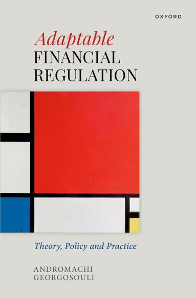 Andromachi Georgosouli - Adaptable Financial Regulation, Inbunden