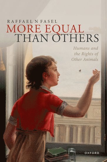 Raffael N Fasel, University of Cambridge) Fasel, Raffael N (College Assistant Professor and Affiliated Lecturer, Lecturer in Law, Raffael N. Fasel - More Equal Than Others, Inbunden