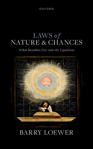 Barry Loewer - Laws of Nature and Chances, Inbunden