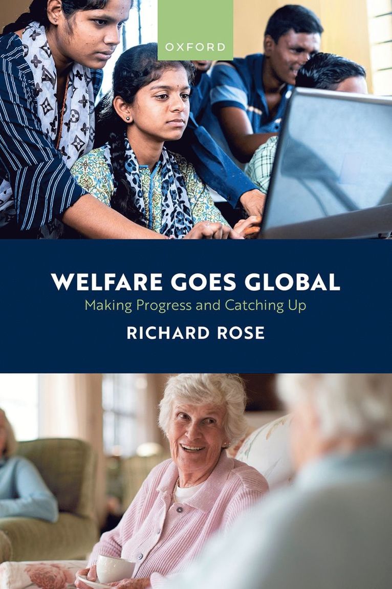 Richard Rose, University of Strathclyde) Rose, Richard (Professor of Public Policy, Professor of Public Policy - Welfare Goes Global, Inbunden