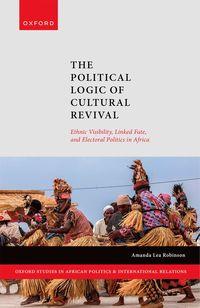 bokomslag The Political Logic of Cultural Revival