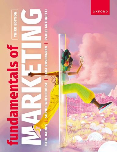 Paul Baines, Sophie Whitehouse, Paolo Antonetti, Sara Rosengren - Fundamentals of Marketing, Häftad