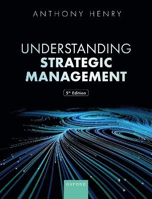 Anthony E. Henry, Anthony Henry - Understanding Strategic Management, Häftad