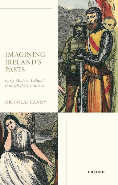 Nicholas Canny - Imagining Ireland's Pasts, Häftad