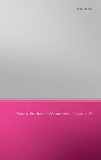 bokomslag Oxford Studies in Metaethics, Volume 19