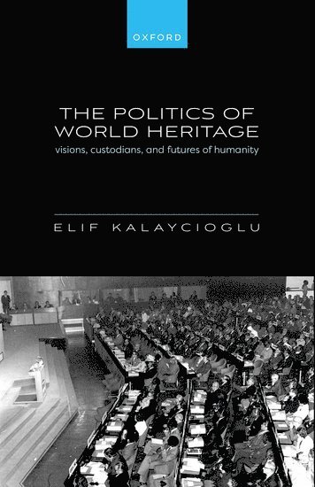 The Politics of World Heritage 1