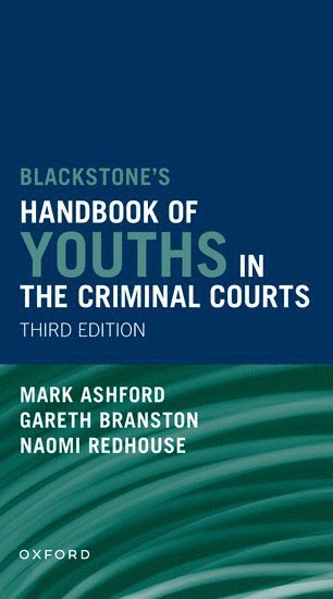 Blackstones' Handbook of Youths in the Criminal Courts 1