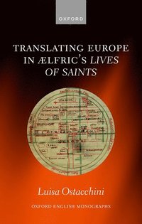 bokomslag Translating Europe in lfric's Lives of Saints