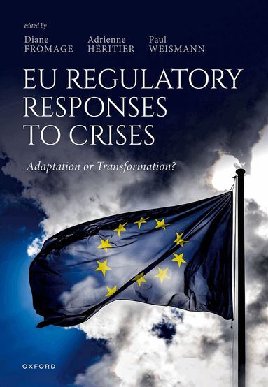 Diane Fromage, Adrienne Héritier - EU Regulatory Responses to Crises, Inbunden