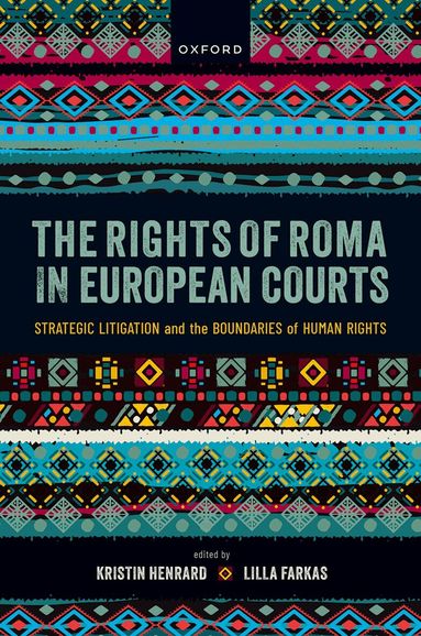 Kristin Henrard, Lilla Farkas, Kristin Henrard, Lilla Farkas - The Rights of Roma in European Courts, Inbunden