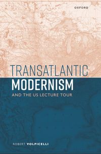 bokomslag Transatlantic Modernism and the US Lecture Tour