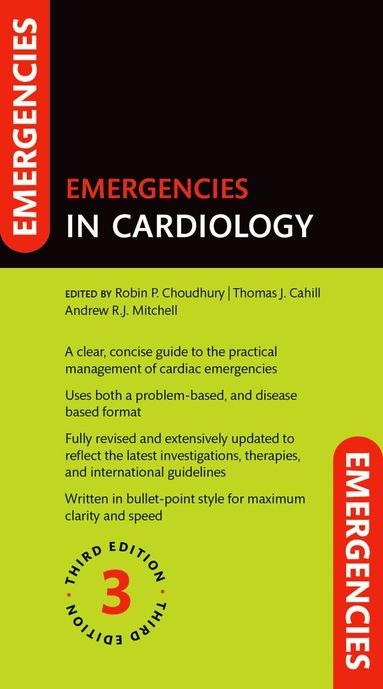 Robin P. Choudhury, Thomas J. Cahill - Emergencies in Cardiology, Häftad