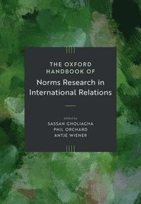 bokomslag Oxford Handbook of Norms Research in International Relations
