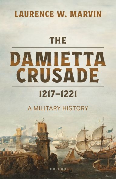 bokomslag Damietta Crusade, 1217-1221