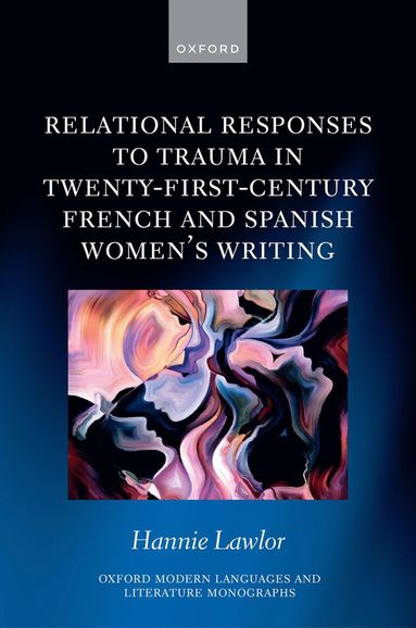 bokomslag Relational Responses to Trauma in Twenty-First-Century French and Spanish Women's Writing