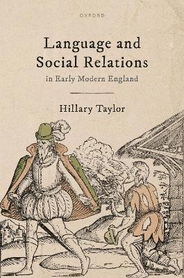 Language and Social Relations in Early Modern England 1