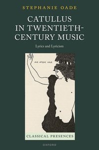 bokomslag Catullus in Twentieth-Century Music