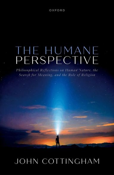 John Cottingham - The Humane Perspective, Inbunden