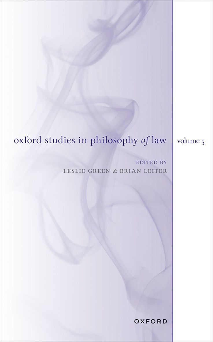 Oxford Studies in Philosophy of Law Volume 5 1
