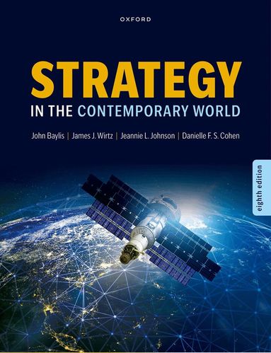 John Baylis, James J. Wirtz, Jeannie L. Johnson, Danielle F. S. Cohen - Strategy in the Contemporary World, Häftad