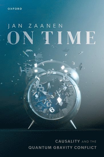 Jan Zaanen, The Netherlands) Zaanen, Prof Jan (Professor of theoretical physic, Professor of theoretical physic, Institute of Physics, Leiden University - On Time, Inbunden