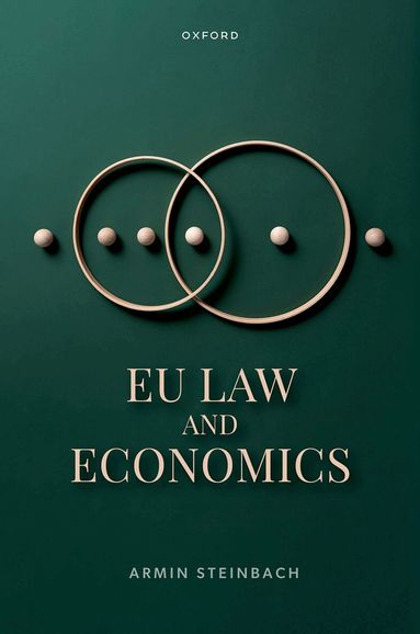 Armin Steinbach - EU Law and Economics, Inbunden