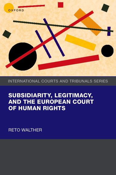 Reto Walther - Subsidiarity, Legitimacy, and the European Court of Human Rights, Inbunden